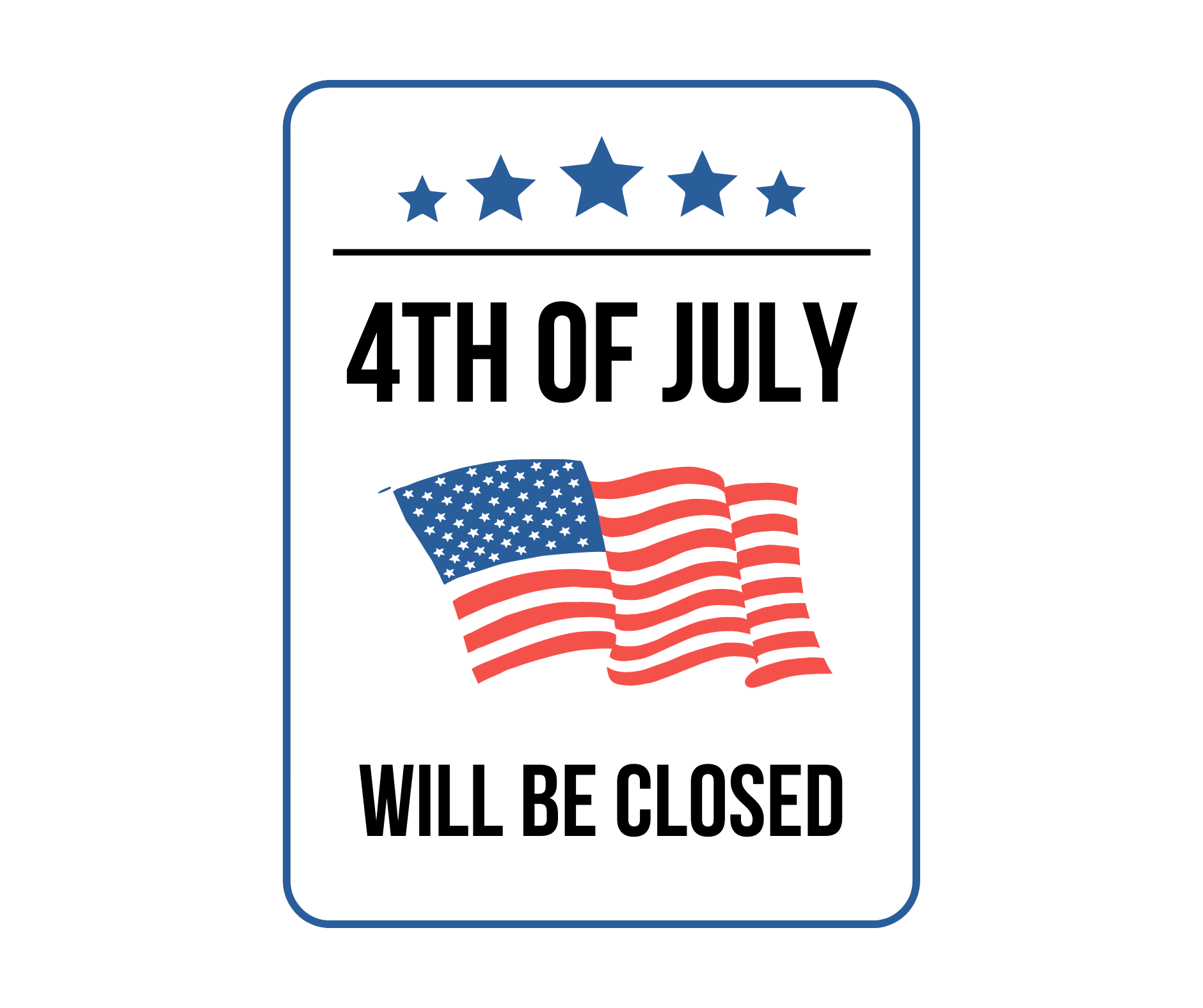 4th Of July Will Be Closed Sign Printable Templates Free PDF Downloads 