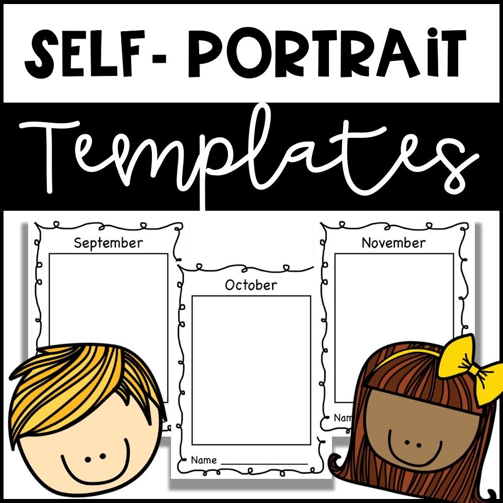 Monthly Self Portrait Templates Kindergarten Self Portraits Student Self Portraits Self Portrait
