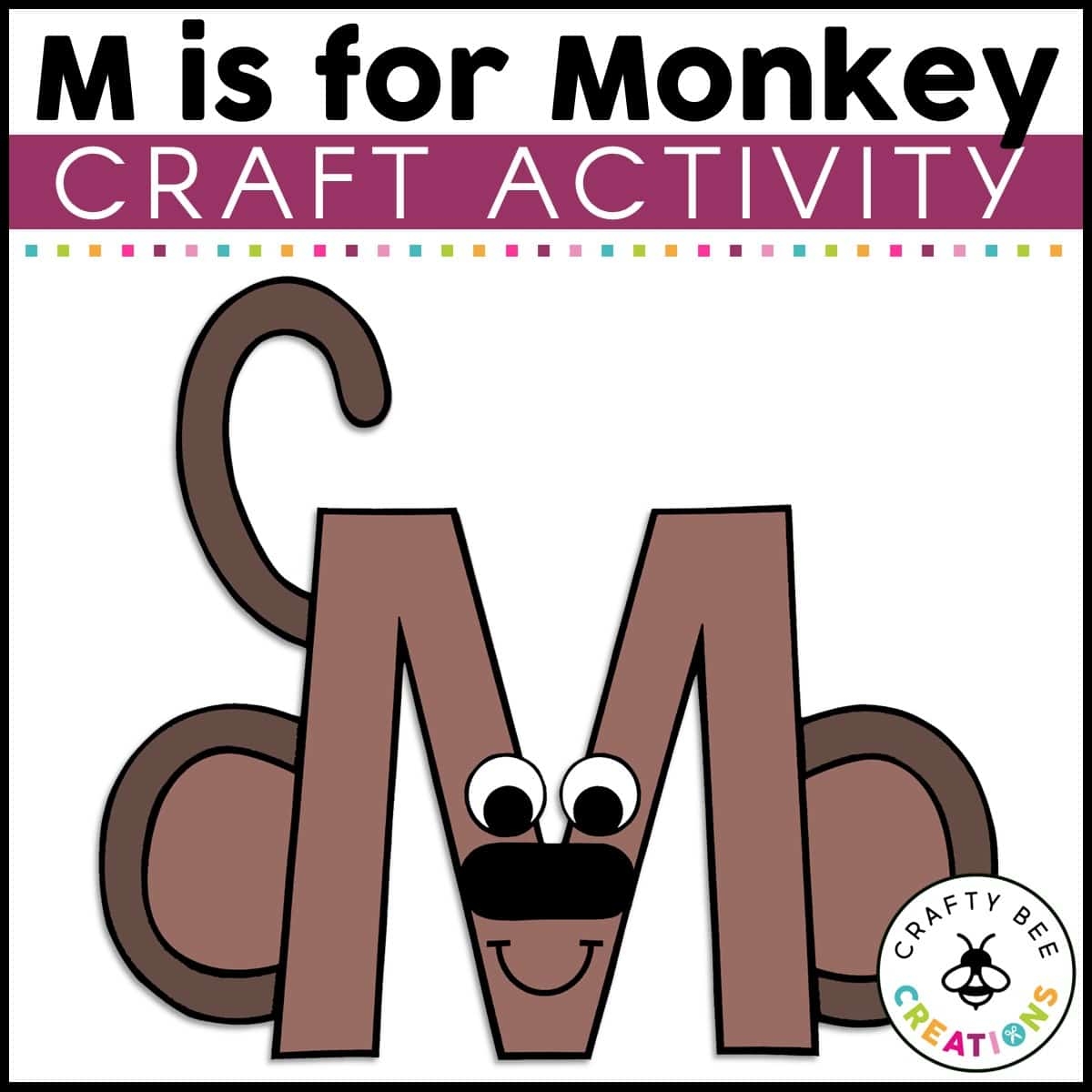 Uppercase Letter M Is For Monkey Craft Activity Crafty Bee Creations