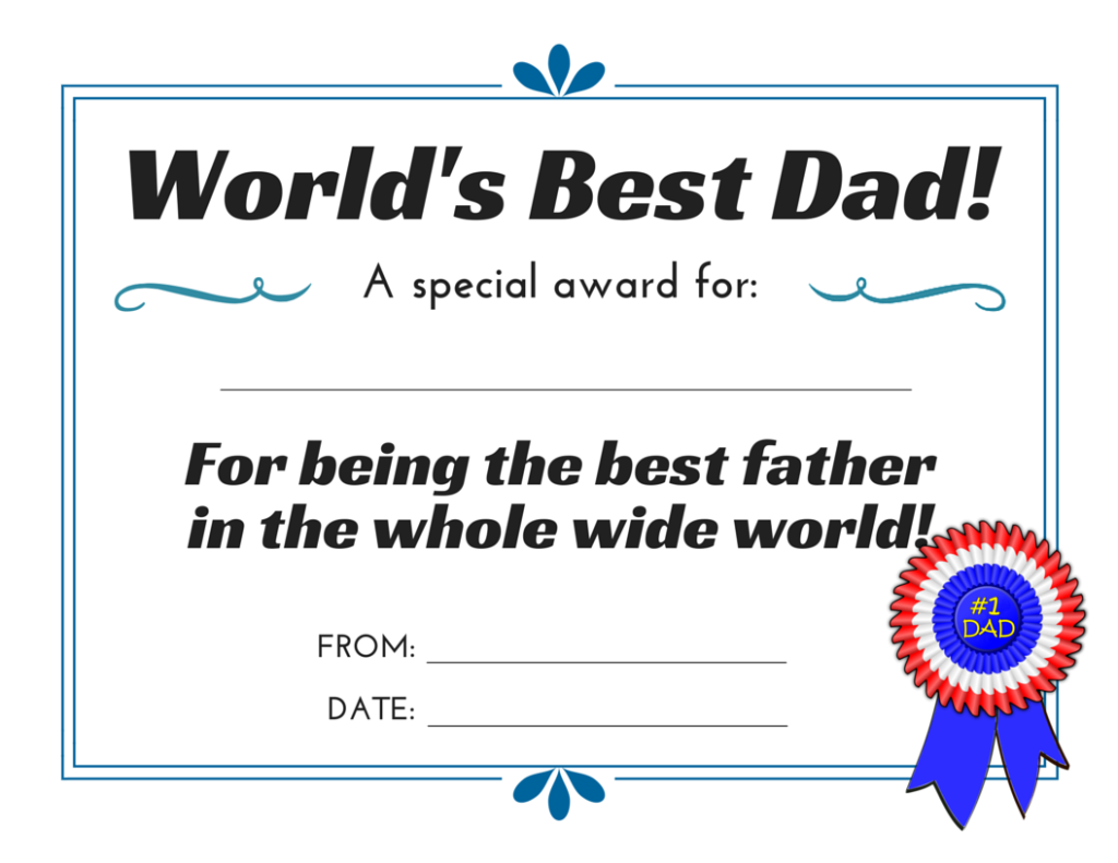 World s Best Dad 3 Free Printable Certificates For Father s Day This West Coast Mommy Worlds Best Dad Good Good Father Best Dad